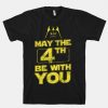 May The 4th Be With You T-Shirt EL01