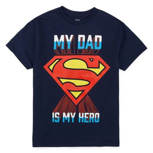 My Dad Is My Hero T-Shirt EL26