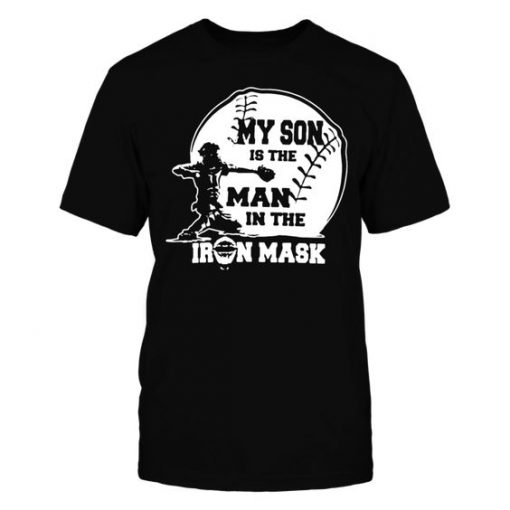 My son is the man in the iron mask T-Shirt SR01