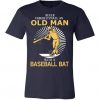 Never Underestimate A Baseball T Shirt SR01