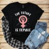 The Future Is Female T-Shirt EL01