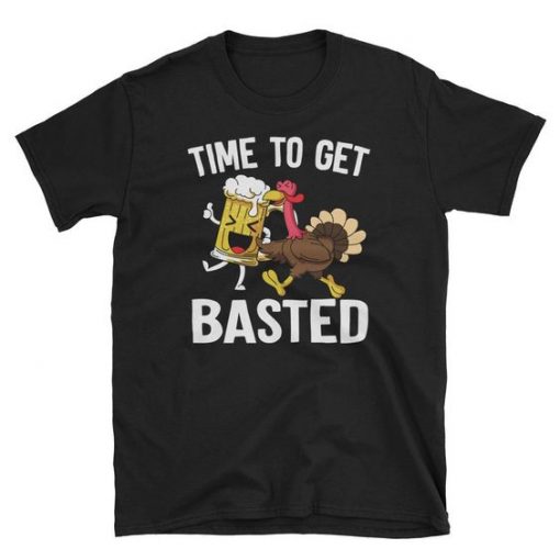 Time To Get Basted Beer T Shirt SR01