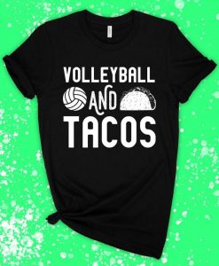 Volleyball And Tacos T-Shirt EM01
