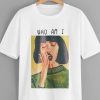 Who Am I Tee T-Shirt VL01