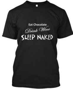 Wine Sleep Naked Tee T-Shirt AZ29