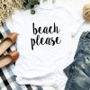 Beach Please T-Shirt AZ28N