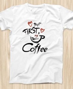 But First Coffee T-Shirt AZ28N