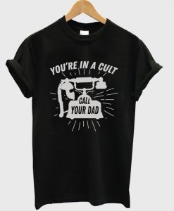 Call your dad t-shirt SR12N