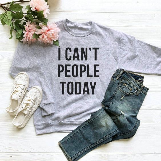 Can’t People Today sweatshirt ER26N