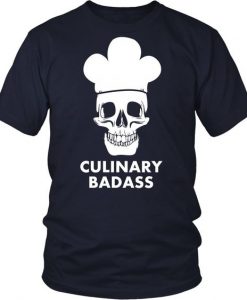 Chef Culinary Badass T-Shirt EM6N