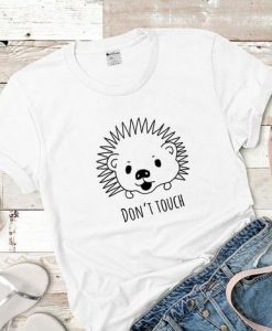 Dont Touch Me T-Shirt AZ28N