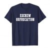 Eschew Obfuscation Tshirt N21DN