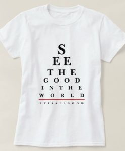 Eye Chart Quote T-Shirt VL5N