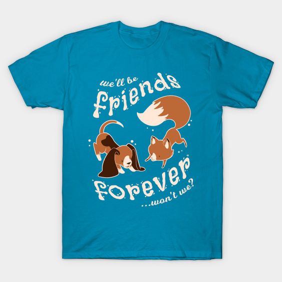 Friends Forever T Shirt SR25N