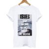 Issues Band Stop Tshirt N8EL