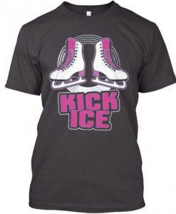 Kick Ice Motivational T-Shirt ER7N