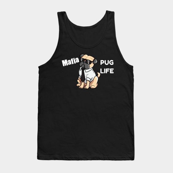 Mafia Pug Life Tank Top SR29N