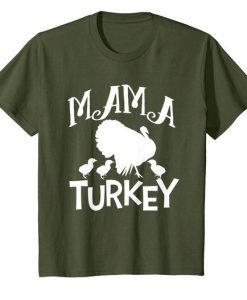 Mama Mother Turkeys T-Shirt SR29N