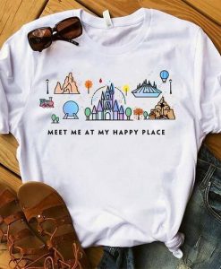 Meet Me At My Happy Place t shirt AI28N