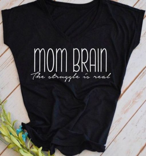 Mom Brain T-Shirt EM4N