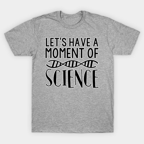 Moment of Science T Shirt SR29N