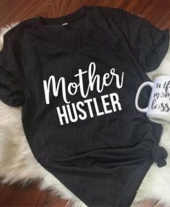 Mother Hustle T-Shirt EM4N