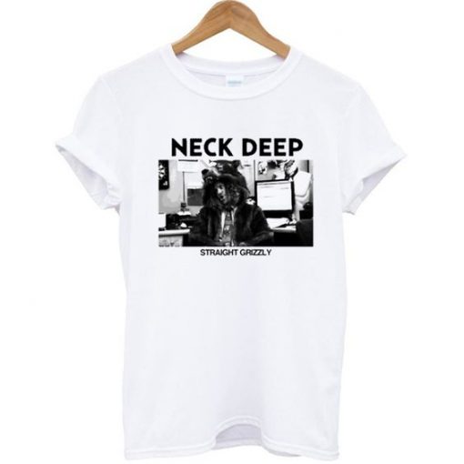 Neck Deep Straight Grizzly Tshirt N11AI