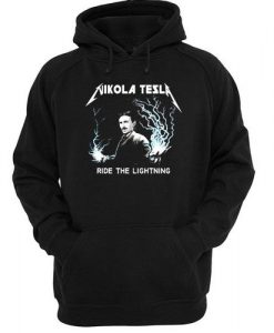 Nikola Tesla Ride The Lightning hoodie AI28N