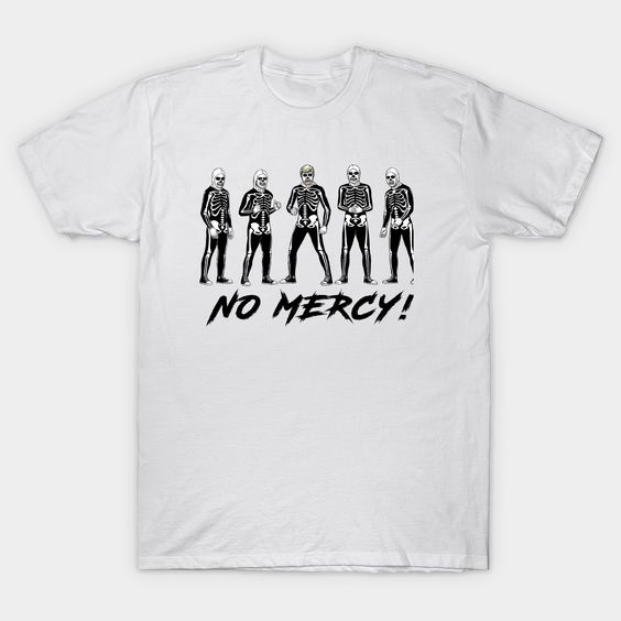 No Mercy T Shirt SR29N