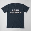 Porn Veteron T-Shirt DV4N