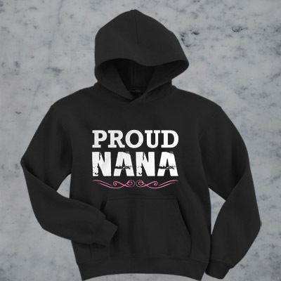 Proud Nana Hoodie VL26N