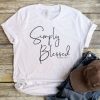 Simply Blessed Tshirt N26NR