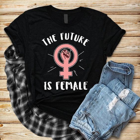 The Future is Female t shirt AI28N