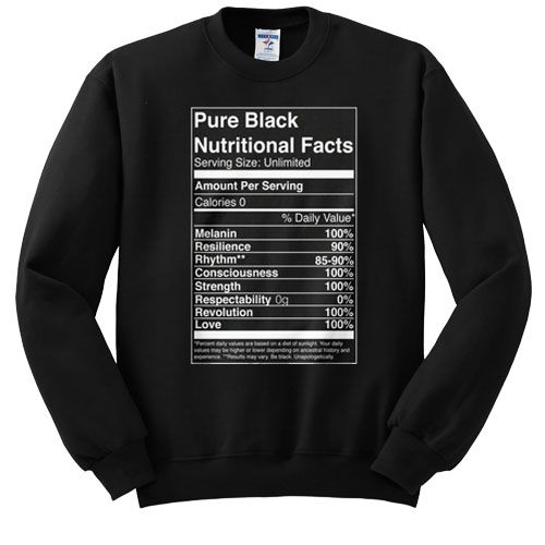black nutritional facts sweatshirt ER26N