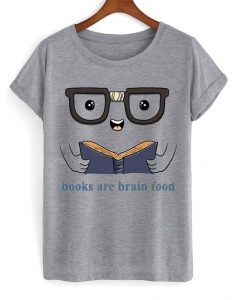 books are brain food t-shirt EL23N