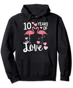 10 Years Of Love Hoodie FD6D
