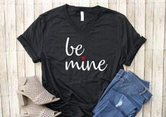Be Mine Tshirt EL7D