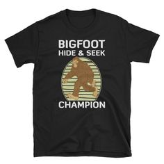 Bigfoot Hide And Seek Tshirt EL7D