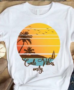 Cali Vibes Only T Shirt SR9D