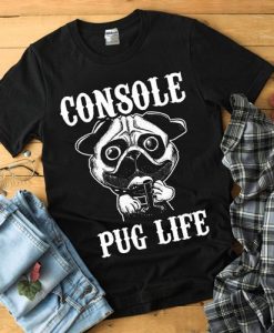 Console Pug Life T-Shirt EM5D