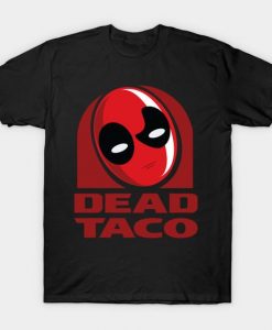 DEAD TACO T Shirt TT24D
