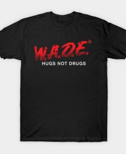 Hugs not Drugs T Shirt TT24D