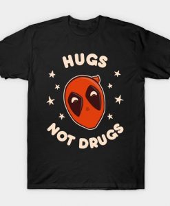 Hugs, not drugs T Shirt TT24D