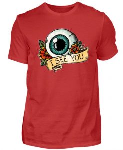 I see you T Shirt TT14D