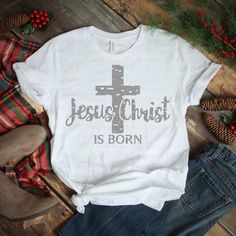 Jesus Christ Is Born Tshirt EL7D