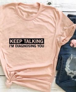 Keep talking T-shirt AI5D