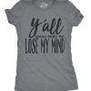 Lose My Mind Women's T Shirt TT14D