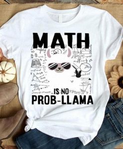 Math is no prob-Llama T-Shirt D5VL