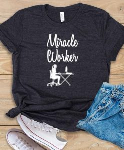Miracle Worker T-Shirt AI5D