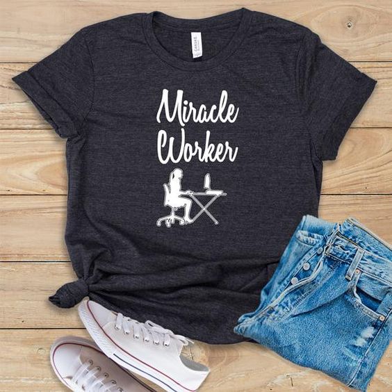 Miracle Worker T-Shirt AI5D